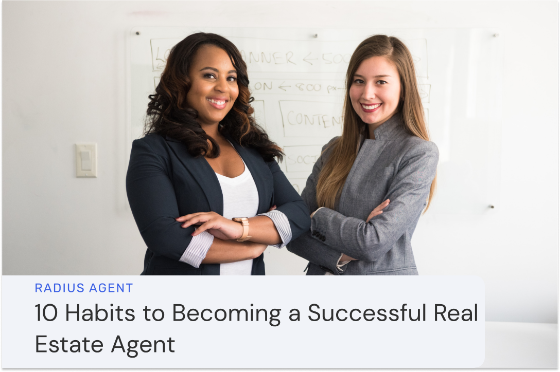 Radius Agent Blog 10 Habits of Top Producing Real Estate Agents