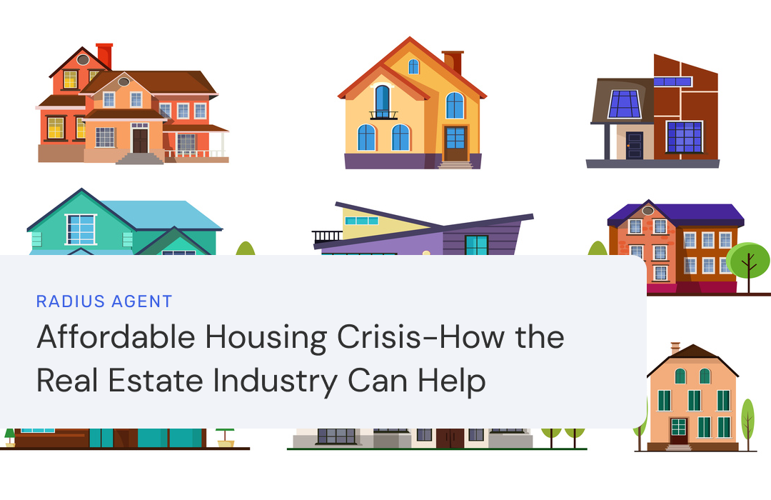 Affordable Housing Crisis-How the Real Estate Industry Can Help