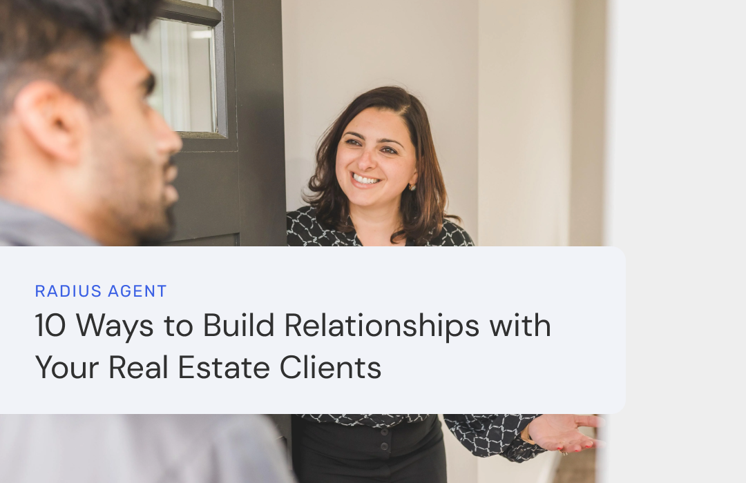 10 Ways to Build Relationships with Your Real Estate Clients