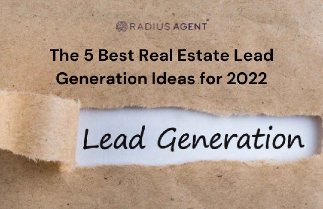 The 5 Best Real Estate Lead Generation Ideas for 2022